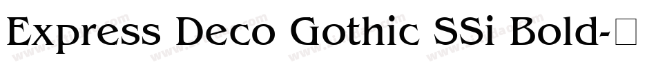 Express Deco Gothic SSi Bold字体转换